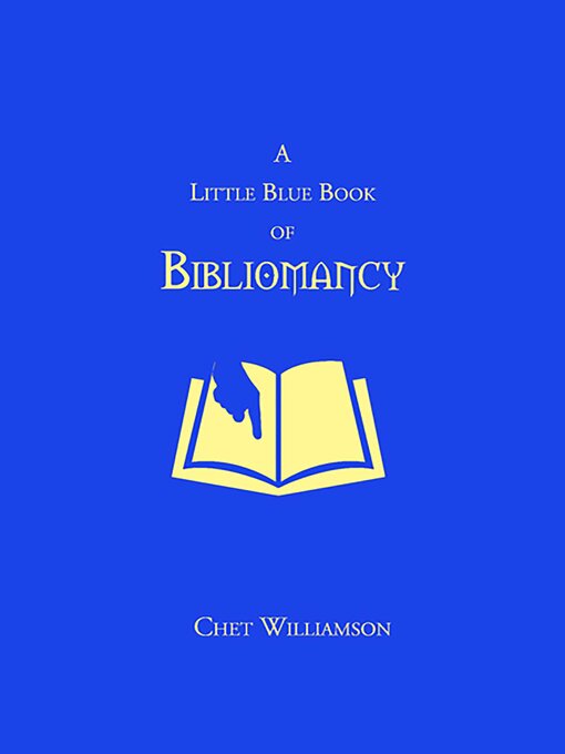 Title details for A Little Blue Book of Bibliomancy by Chet Williamson - Available